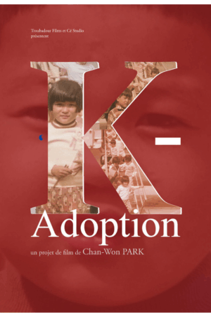 K-ADOPTION Le Film